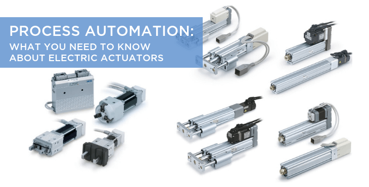 Process Automation: What you need to know about Electric Actuators
